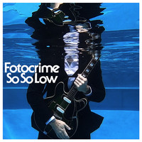 Fotocrime - So so Low