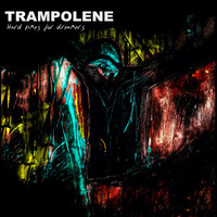 Trampolene - Hard Time For Dreamers (Single)