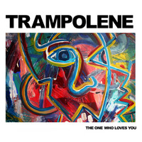 Trampolene - The One Who Loves You (Single)