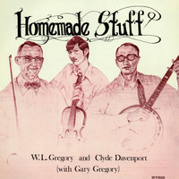 Clyde Davenport & W.L. Gregory - Homemade Stuff