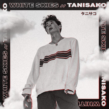 TANISAKO - White Skies