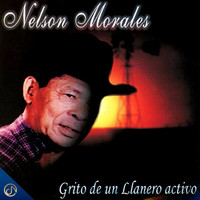 Nelson Morales - Grito de un Llanero Activo