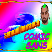 Samuel Barranco - Comic Sans