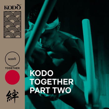 KODO - Together, Pt. 2