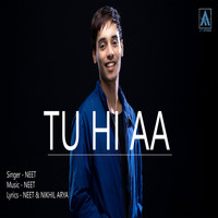 Neet - Tu Hi Aa