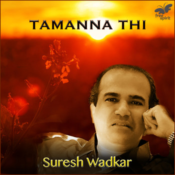 Suresh Wadkar - Tamanna Thi (Radio Edit)