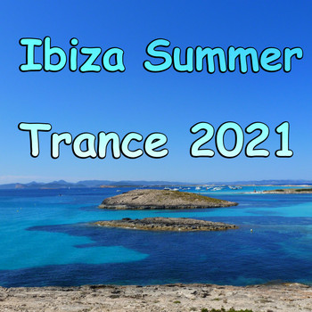 Various Artists - Ibiza Summer Trance 2021