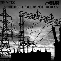 Tim Vitek - The rise and fall of nothingness