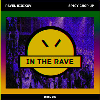 Pavel Bibikov - Spicy Chop Up