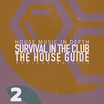 Various Artists - Survival in the Club: The House Guide, Vol. 2