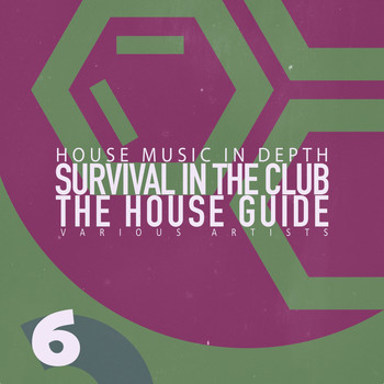 Various Artists - Survival in the Club: The House Guide, Vol. 6