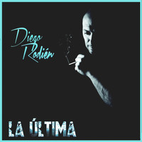 Diego Rodien - La Última