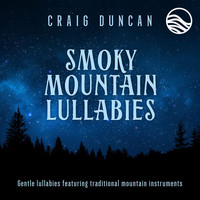 Craig Duncan - Smoky Mountain Lullabies