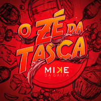 Mike da Gaita - O Zé da Tasca