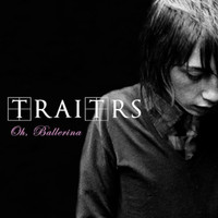 TRAITRS - Oh Ballerina