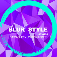 Bass Chef - Loud Whisper