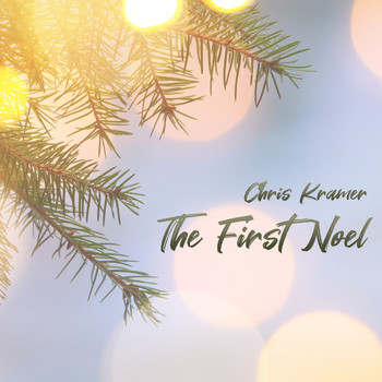Chris Kramer - The First Noel