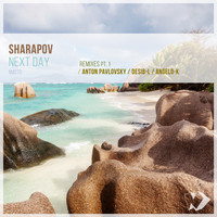 Sharapov - Next Day, Pt. 1 (Remixes)