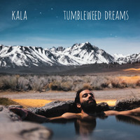 Kala - Tumbleweed Dreams