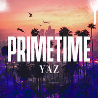 Yaz - PRIMETIME (Explicit)