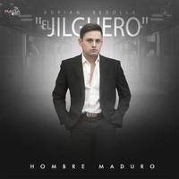 Adrián Bedolla "El Jilguero" - Hombre Maduro