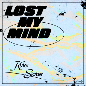 Kyler Slater - Lost My Mind (Explicit)