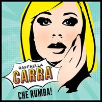 Raffaella Carrà - Che Rumba!