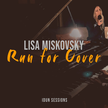 Lisa Miskovsky - Run for Cover (Idun Sessions)
