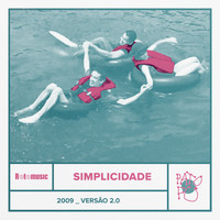 Pato Fu - Simplicidade (2009, Versão 2.0)