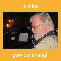 Gary Cavanaugh - picking