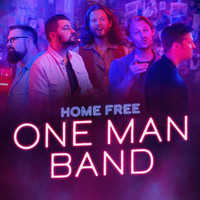 Home Free - One Man Band