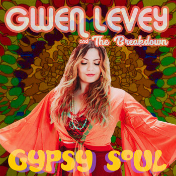 Gwen Levey and The Breakdown - Gypsy Soul