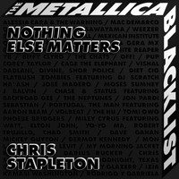 Chris Stapleton - Nothing Else Matters