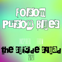 The Nashville Riders - Folsom Prison Blues (From "The Suicide Squad 2021") Inspired
