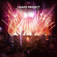 Chaos Project - Our Music