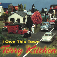 Terry Kitchen - I Own This Town