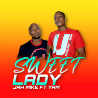 Jah Mike - Sweet Lady (feat. Yam)