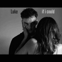 Luke - If I Could