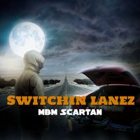 Mbm Scartan - Switchin Lanez