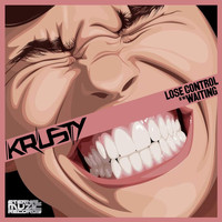 Krusty - Lose Control/Waiting