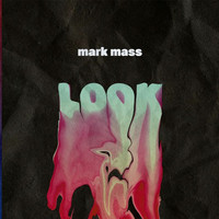 Mark Mass - Look