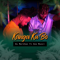 Du Marthaz - Kanga Ku Bo (feat. Sos Mucci)