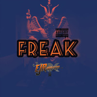 EJ Robinson - Freak (Explicit)