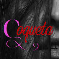 Kuantiko - Coqueta