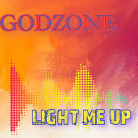 Godzone - Light Me Up