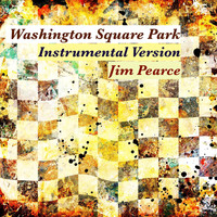 Jim Pearce - Washington Square Park (Instrumental Version)