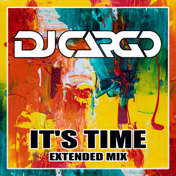 Dj Cargo - It's Time (Extended Mix)