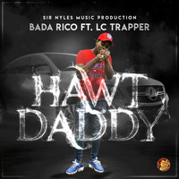 Bada Rico - Hawt Daddy (feat. LC Trapper) (Explicit)