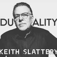 Keith Slattery - Duality
