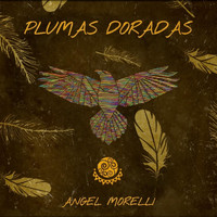 Angel Morelli - Plumas Doradas